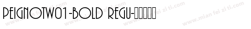 PeignotW01-Bold Regu字体转换
